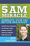 The 5 A.M. Miracle: Dominate Your Day Before Breakfast