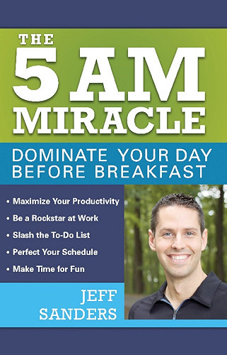 Download The 5 A.M. Miracle: Dominate Your Day Before Breakfast (English Edition) PDF