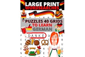 Large Print Wordsearches Puzzles German: 40 grids to learn or improve your german + Solutions (puzzle book for adults in germ