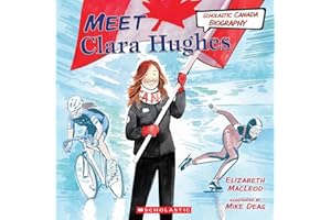 Meet Clara Hughes (Scholastic Canada Biography)