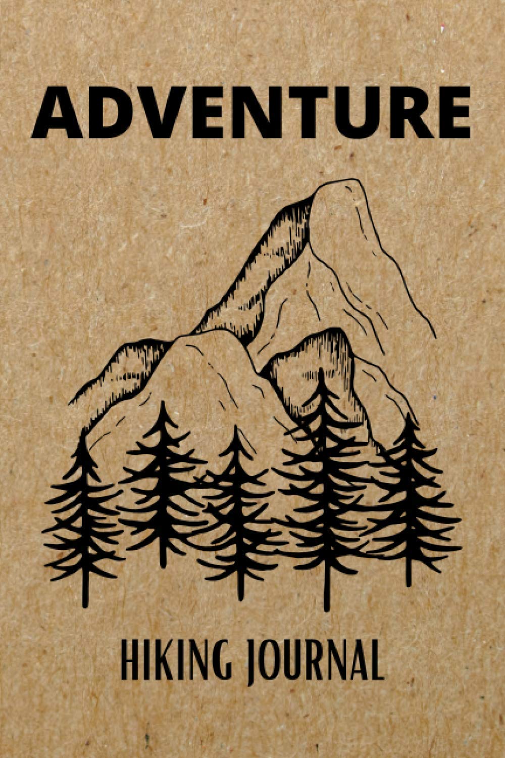 Hiking Journal: Hiker's Log Book With Prompts To Keep Track of Your Hikes, Trail Log Book, Hiker's Journal, Hiking Gifts, 6" x 9" Travel Size