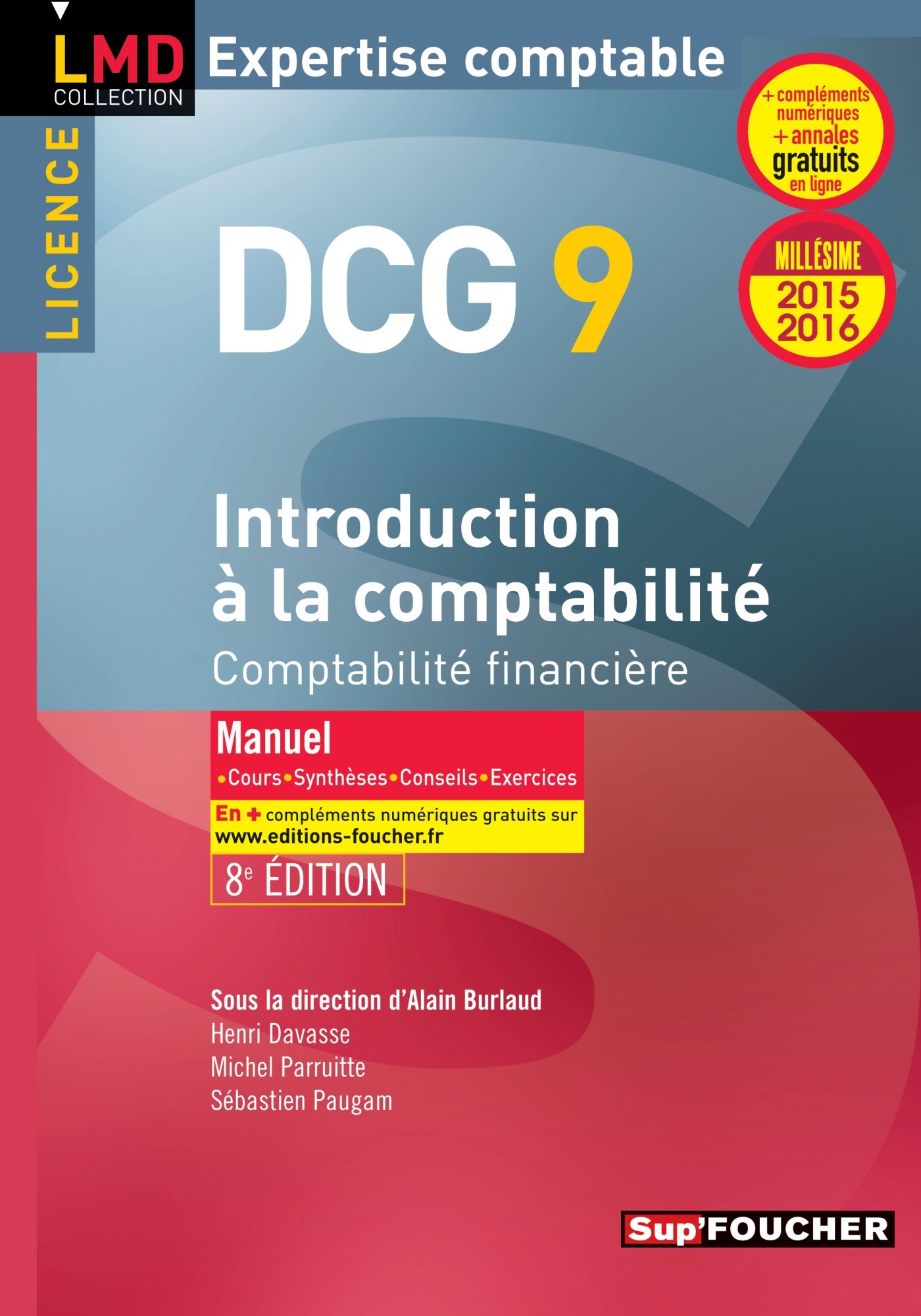 Amazon Fr Dcg 9 Introduction A La Comptabilite Manuel 8e Edition Millesime 2015 2016 Comptabilite Financiere Davasse Henri Parruitte Michel Burlaud Alain Paugam Sebastien Livres