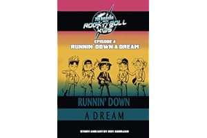 7th heaven and the Rock'n'Roll Kids - Runnin' Down A Dream: Episode 4