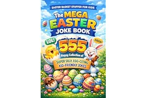 The Mega Easter Joke Book: 555 Hoppy Collection of Super Silly, Egg-citing, Kid-Friendly Jokes (The Ultimate Joke Book Collec