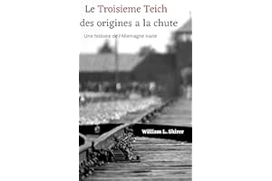 Le troisieme reich : des origines a la chute: Une histoire de l'Allemagne nazie (French Edition)