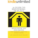 Protect Your Family - A Guide to Sheltering-In-Place: The Prepper's Survival Guide Series