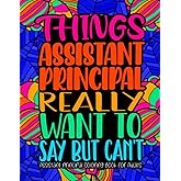 Assistant Principal Gifts: Coloring Book For Adults: Motivational Swear Word Adult Coloring Book Pages with Stress-Relieving and Relaxing Designs for Assistant Principals
