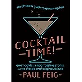 Cocktail Time!: The Ultimate Guide to Grown-Up Fun