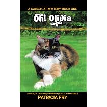 Amazon.com: Oh! Olivia: A Calico Cat Mystery: 9781736943007: Fry ...