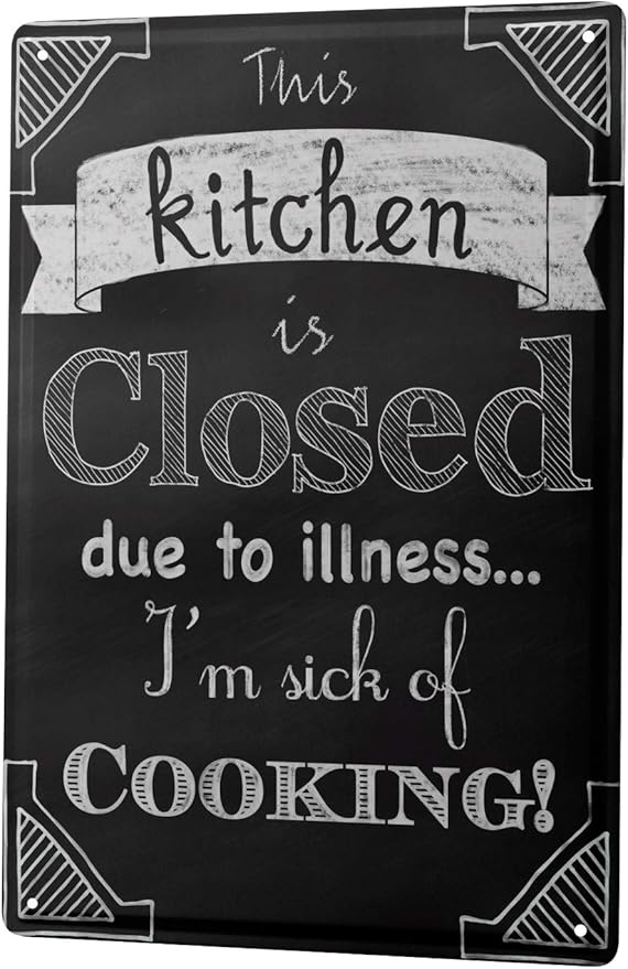 Amazon Com Tin Sign Sayings Kitchen Closed Ill Cooking Metal