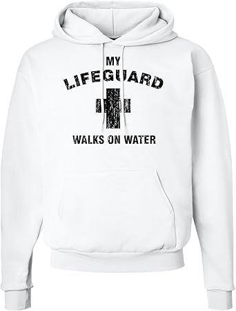 my lifeguard walks on water hoodie