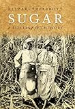 Sugar: A Bitterweet History