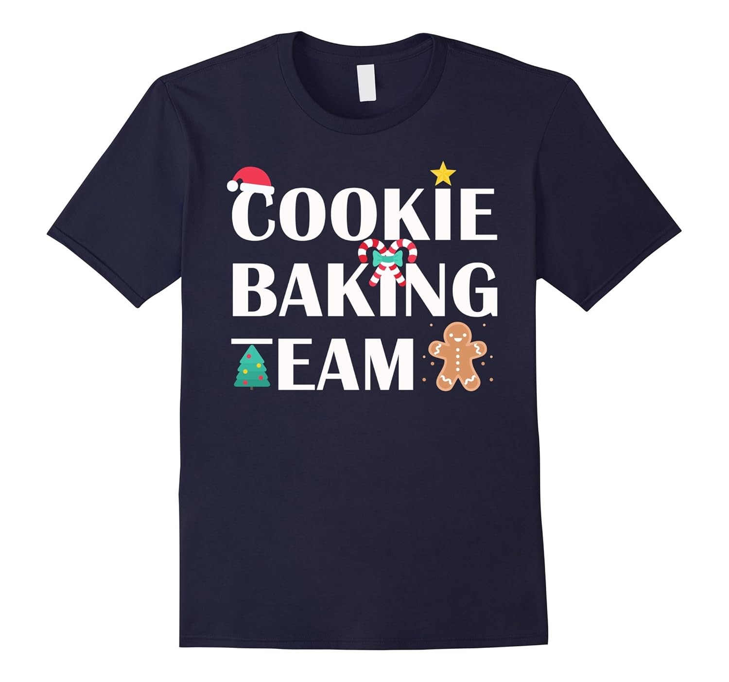 Funny Christmas Holidays Novelty T-Shirt Cookie Baking Team-ANZ