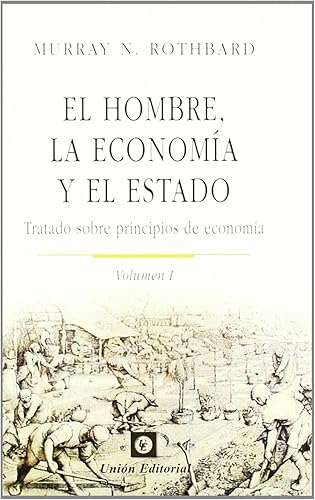 Download El hombre, la economía y el Estado: Tratado sobre principios de economía PDF