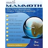 Math Mammoth The Four Operations (with a Touch of Algebra)