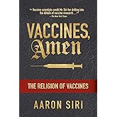 Vaccines, Amen: The Religion of Vaccines