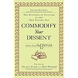 Commodify Your Dissent: Salvos from