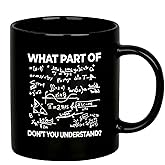 What Part Of Don't You Understand Engineer Gifts Funny Sarcastic Math Teacher Engineering Student Novelty Drinkware Ceramic Mug (Black, 11 Ounces)