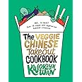 The Veggie Chinese Takeout Cookbook: Wok, No Meat? Over 70 vegan and vegetarian takeout classics