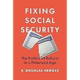 Fixing Social Security: The Politics of Reform in a Polarized Age
