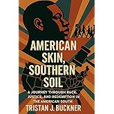 "American Skin, Southern Soil": The Journey Through Race, Justice, and Redemption in the American South