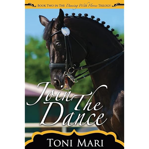 And We Danced (Dancing With Horses): Mari, Toni: 9781493554515