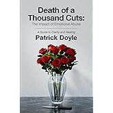 Death of a Thousand Cuts: The Impact of Emotional Abuse: A Guide to Clarity and Healing