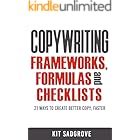 Copywriting Frameworks, Formulas and Checklists: 21 ways to create better copy, faster.