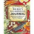 The Chef's Fun-Schooling Journal: Homeschooling Curriculum Handbook for Students Majoring in Cooking: | The Thinking Tree | Funschooling