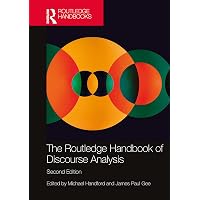 The Routledge Handbook of Discourse Analysis (Routledge Handbooks in Applied Linguistics)