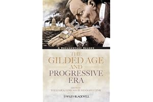 The Gilded Age and Progressive Era: A Documentary Reader