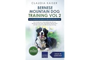 Bernese Mountain Dog Training Vol. 2: Dog Training for your grown-up Bernese Mountain Dog