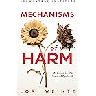 Mechanisms of Harm: Medicine in the Time of Covid-19