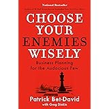 Choose Your Enemies Wisely: Business Planning for the Audacious Few