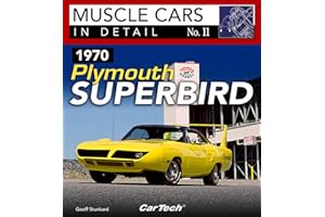 1970 Plymouth Superbird: Muscle Cars In Detail No. 11 (Muscle Cars in Detail, 11)