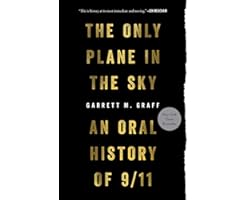 Only Plane in the Sky: An Oral History of 9/11