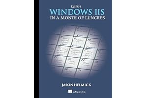 Learn Windows IIS in a Month of Lunches