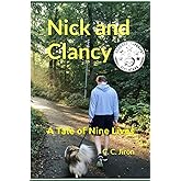 Nick and Clancy: A Tale of Nine Lives