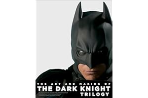 The Art and Making of the Dark Knight Trilogy
