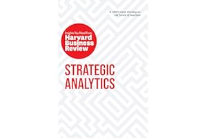 Strategic Analytics: The Insights You Need from Harvard Business Review (HBR Insights Series)