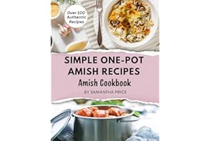 Simple One-Pot Amish Recipes: Amish Cookbook