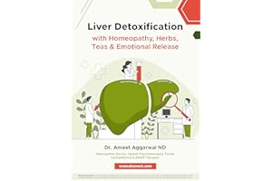 Liver Detoxification with Homeopathy, Herbs, Teas & Emotional Release