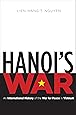Hanoi's War: An International History of the War for Peace in Vietnam (The New Cold War History)