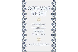 God Was Right: How Modern Social Science Proves the Torah Is True