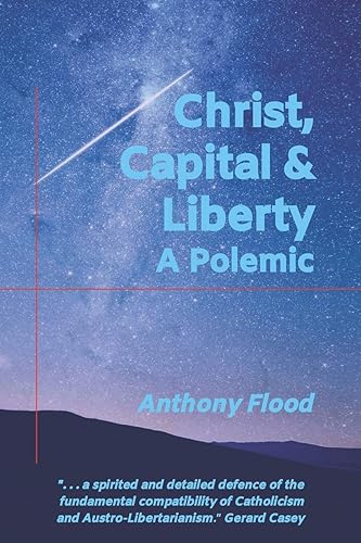 Download Christ, Capital and Liberty: A Polemic PDF