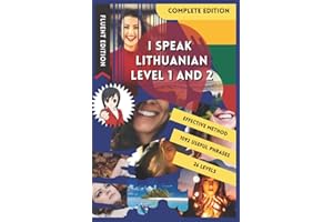 I SPEAK LITHUANIAN LEVEL 1 AND 2: COMMON LITHUANIAN WORDS IN CONTEXT FOR FLASH CARDS. LEARN PHRASE BOOK FOR TRAVEL. GET FLUEN