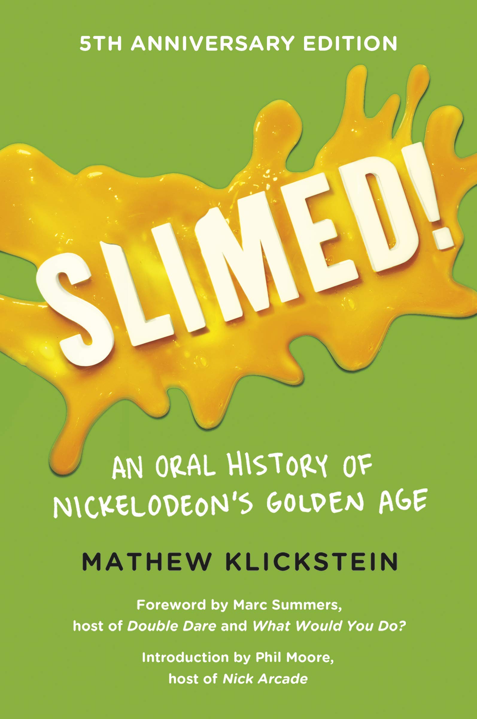 Slimed An Oral History Of Nickelodeons Golden Age Mathew