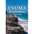 Exuma, Bahamas Travel Guide: Explore Hidden Cays, Swim with Pigs, and Indulge in Ultimate Island Premiums (Year-End Travel Explorers)