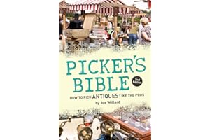 Picker's Bible: How to Pick Antiques Like the Pros