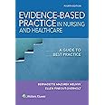 Evidence-Based Practice in Nursing & Healthcare: A Guide to Best Practice